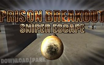 Prison breakout: sniper escape