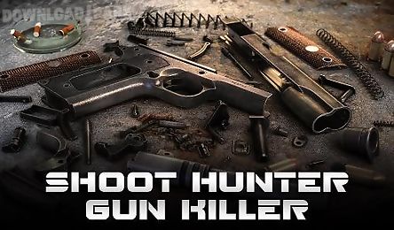 shoot hunter: gun killer