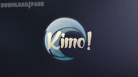 kimo!