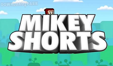 mikey shorts