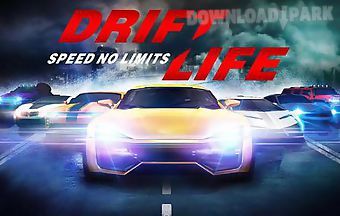 Drift life: speed no limits