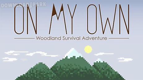 on my own: woodland survival adventure