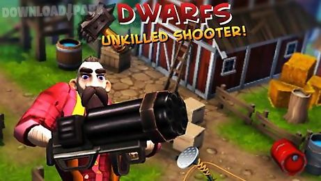 dwarfs: unkilled shooter!