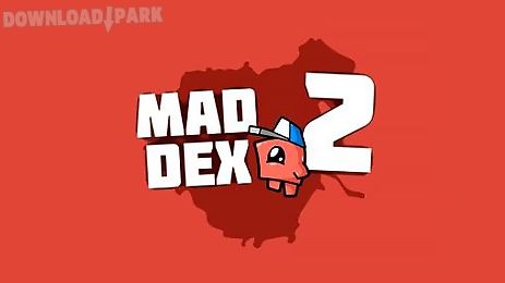 mad dex 2