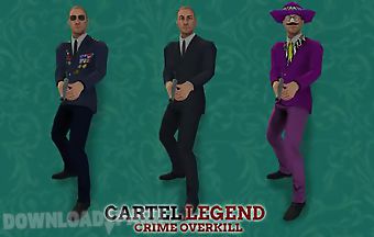 Cartel legend: crime overkill