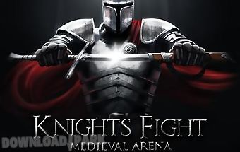 Knights fight: medieval arena