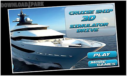 cruise ship 3d simulator drive