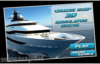 Cruise ship 3d simulator drive