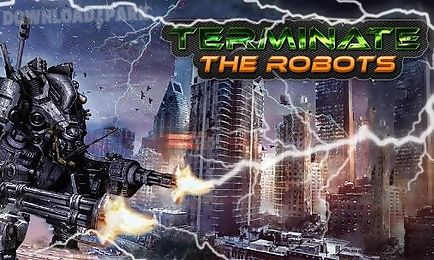 terminate: the robots