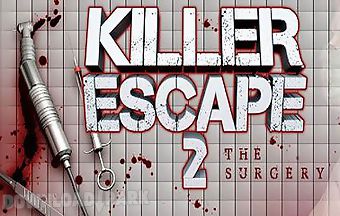 Killer escape 2