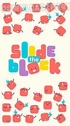 slide the block