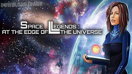 space legends: edge of universe