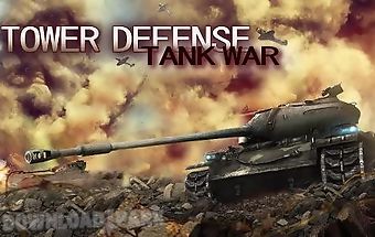 Tower defense: tank war