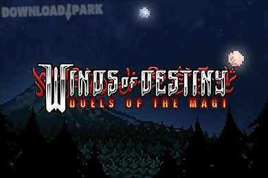 winds of destiny: duels of the magi