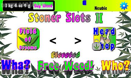 stoner slots 2 elevated weed