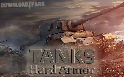 tanks: hard armor