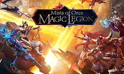 magic legion: mists of orcs