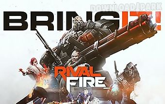 Rival fire