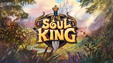 Soul King Android Juego Gratis Descargar Apk