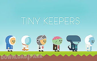 Tiny keepers