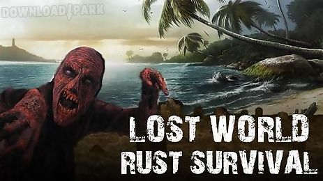 lost world: rust survival