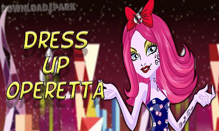 dress up operetta monster in the town