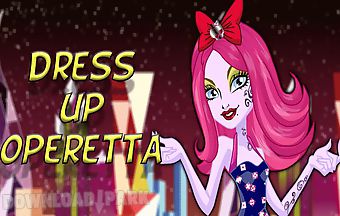 Dress up operetta monster in the..