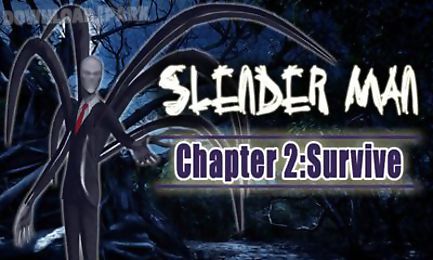 slender man chapter 2 survive